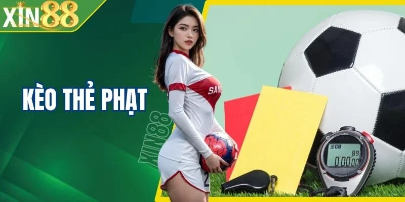 Kèo Thẻ Phạt Xin88 - Giải Mã Những Pha Bóng Nóng Rực Lửa