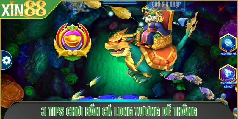 3 tips chơi Bắn Cá Long Vương dễ thắng